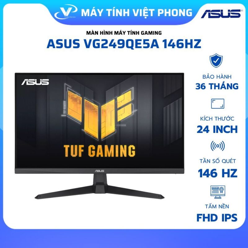 MÀN HÌNH GAMING 146HZ ASUS TUF VG249QE5A - VG279QE5A (23.8 INCH/FHD/ IPS//1MS/LOA) BẢO HÀNH 3 NĂM 1